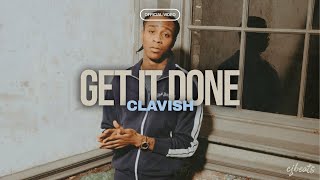 Clavish  Get It Done Music Video  prodbycjbeatsss [upl. by Maddy279]