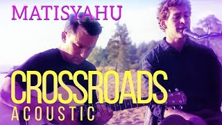 Matisyahu  Crossroads Acoustic Official Audio [upl. by Carin130]