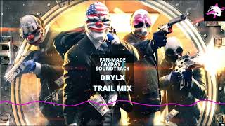 PAYDAY 2 Fanmade Track  Trail Mix [upl. by Anaes]