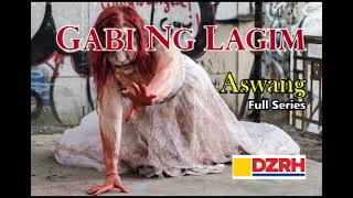 GABI NG LAGIM  Aswang Full Series [upl. by Kaenel]