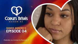 COEURS BRISÉS  Saison 2  Episode 4  Bande Annonce [upl. by Anirehs]