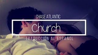 Chase Atlantic Church Español  Lyrics [upl. by Nnyrb124]