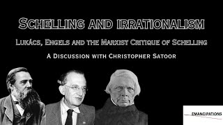 Schelling and Irrationalism feat Christopher Satoor [upl. by Amlas]