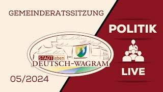 GRSITZUNG 052024  STADTGEMEINDE DEUTSCHWAGRAM  POLITIK AUFZEICHNUNG [upl. by Anawaj]