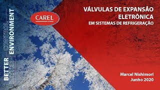 Webinar Carel Sud América  01  VÁLVULAS DE EXPANSÃO ELETRÔNICA EM SISTEMAS DE REFRIGERAÇÃO [upl. by Sagerman]