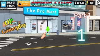 Opening a Mart  part1 OP Gameplay video viral [upl. by Drape]