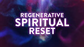 Regenerative Spiritual Reset ✧ 111Hz 222Hz 444Hz 888Hz ✧ Deep Healing Meditation Music Therapy [upl. by Lachish]