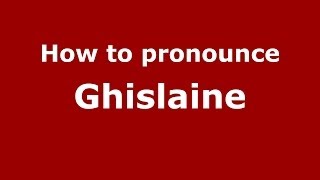 How to pronounce Ghislaine French  PronounceNamescom [upl. by Nwahsirhc880]