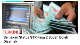 Semakan Status STR Fasa 2 Sudah boleh disemak Str str2024 fasa2 [upl. by Scully28]