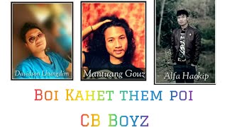 CB Boyz  Boi kahe them poi Lyrics 2024 Thadoukuki Hiphop song [upl. by Htebesile]