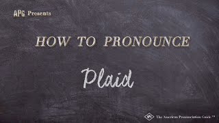 How to Pronounce Plaid Real Life Examples [upl. by Naara466]