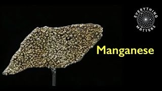 Everything Matters  Manganese  Ron Hipschman [upl. by Ailecra]