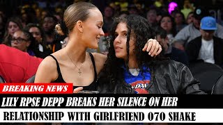 Lily ROse Depp Breaks Her Silence On Her Relationship With Girlfriend O7o Shake [upl. by Adnek]