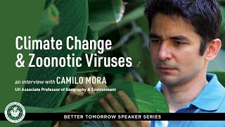 Camilo Mora Climate Change amp Zoonotic Viruses [upl. by Novello]