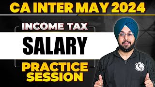 Salary Income Tax Practice Session 🔥  CA Inter May 2024  CA Jasmeet Singh [upl. by Ferd212]