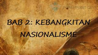 Nota ringkas dan padat Sejarah Tingkatan 4 Bab 2 Kebangkitan Nasionalisme [upl. by Atik]