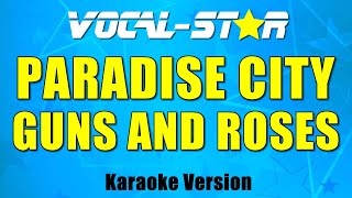 Guns And Roses  Paradise City  With Lyrics HD VocalStar Karaoke 4K [upl. by Inattyrb]