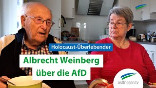 Albrecht Weinberg  HolocaustÜberlebender aus Leer über die AfD [upl. by Lengel]