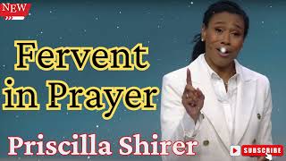 Priscilla Shirer  Fervent in Prayer [upl. by Ellenaj322]