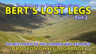 BERTS LOST LEGS Part 2  A CUMBRIA WAY REVISIT [upl. by Hambley]