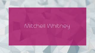 Mitchell Whitney  appearance [upl. by Graham516]