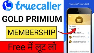 Truecaller Premium Gold Pack Free Membership 2024  Truecaller Me Gold Membership Kaise Le Free Me [upl. by Bremen648]