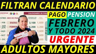 Pensión bienestar Se filtra Calendario de pago febrero y año completo 2024 ✅📆 [upl. by Aisatsana]