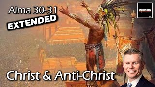 Come Follow Me  Alma 3031 Extended Version Christ amp AntiChrist [upl. by Lledner]