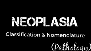 Neoplasia Classification amp Nomenclature Pathology [upl. by Noguchi3]