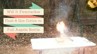 Will It Firecracker Flash Powder and Guncotton vs Aspirin Bottle [upl. by Stannfield36]