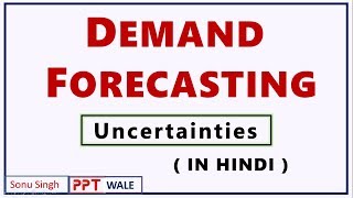 DEMAND FORECASTING IN HINDI  Concept Uncertainties and Coping with uncertainties  BBAMBA  ppt [upl. by Binah]