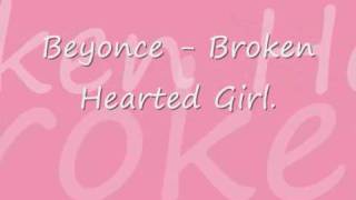 Beyonce  Broken hearted girl Lyrics [upl. by Yaner343]