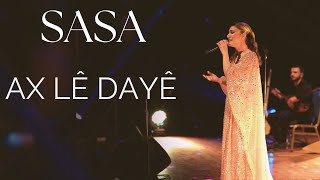 SASA  AX LÊ DAYÊ  CANLI KONSER PERFORMANSI [upl. by Hpeseoj]