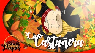 LA CASTAÑERA 🍁🌰  ¡Disfrutemos juntos de la llegada del otoño ♪♫♬ somospeques4420 [upl. by Araccat]