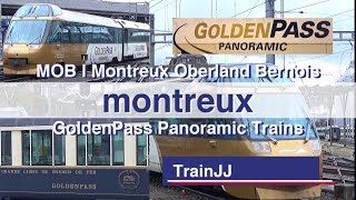 GoldenPass Line Panoramic Trains  Gare de Montreux Switzerland  MOB  Montreux Oberland Bernois [upl. by Yeslrahc808]