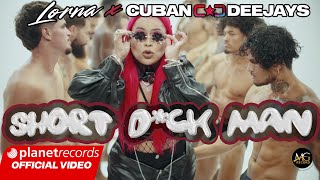 LORNA ❌ CUBAN DEEJAYS  Short Dck Man Official Video by NAN [upl. by Royo]