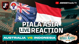 🔴AUSTRALIA VS INDONESIA  PIALA ASIA LIVE REACTION  EPS 54 [upl. by Theresina]