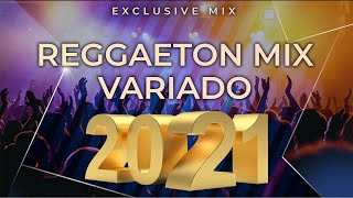 REGGAETON DJMIX 2021🌊  REGGAETON VARIADO De todo un poco🔥 [upl. by Harald667]