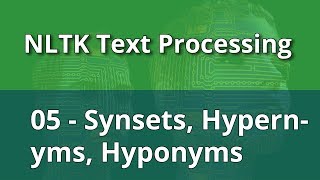 NLTK Text Processing 05  Synsets Hypernyms and Hyponyms [upl. by Tumer]