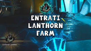 NO LONGER WORKS ENTRATI LANTHORN EASY FARM Warframe [upl. by Neyugn]