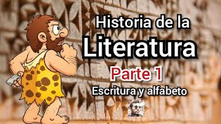 Historia de la literatura PARTE 1 El origen de las letras [upl. by Brita]