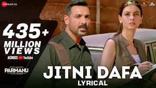 Jitni Dafa  Official Video  PARMANU  John Abraham  Diana  Jeet Gannguli  RashmiVirag [upl. by Medin]