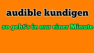 Audible kündigen  So Audible Abo beenden Schritt für Schritt Anleitung [upl. by Anyah]