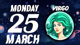 YOU WILL GO FROM 0 TO 100🔥💥 VIRGO ♍❤ HOROSCOPE FOR TODAY MARCH 25 2024 [upl. by Odnalra260]