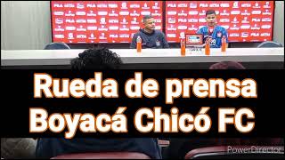 RUEDA DE PRENSA BOYACÁ CHICÓ FC [upl. by Vanden]