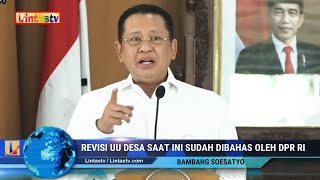 Revisi UU Desa Sedang Dibahas DPR RI  Bamsoet Akan Bela Kepala Desa [upl. by Nnylf]