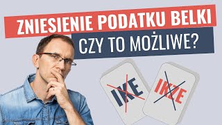 Likwidacja podatku Belki Co z IKE i IKZE [upl. by Ahsytal]