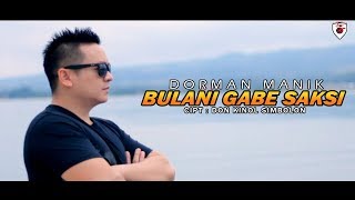 Dorman Manik  Bulan i Do Gabe Saksi Official Music Video [upl. by Materse]