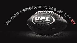 UFL Major Announcement Is Here And Its Big [upl. by Matheson753]