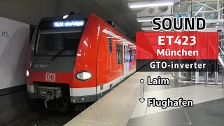 Sound ET 423 Sbahn München  GTOVVVF  S1 Laim  Flughafen 22024 [upl. by Alecram]